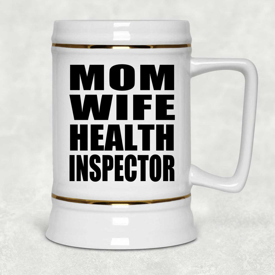 Mom Wife Health Inspector - Beer Stein