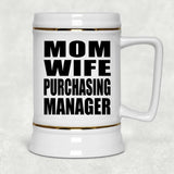Mom Wife Purchasing Manager - Beer Stein