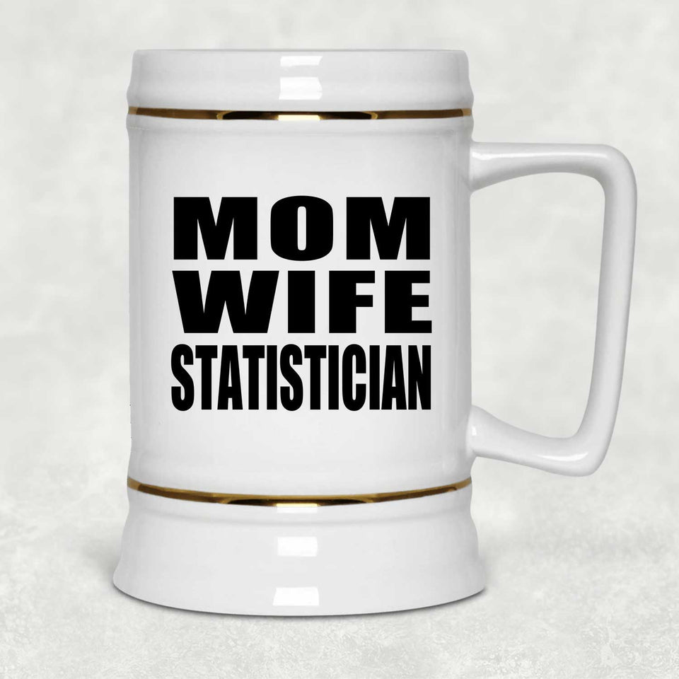 Mom Wife Statistician - Beer Stein