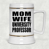 Mom Wife University Professor - Beer Stein