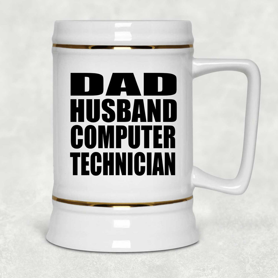 Dad Husband Computer Technician - Beer Stein