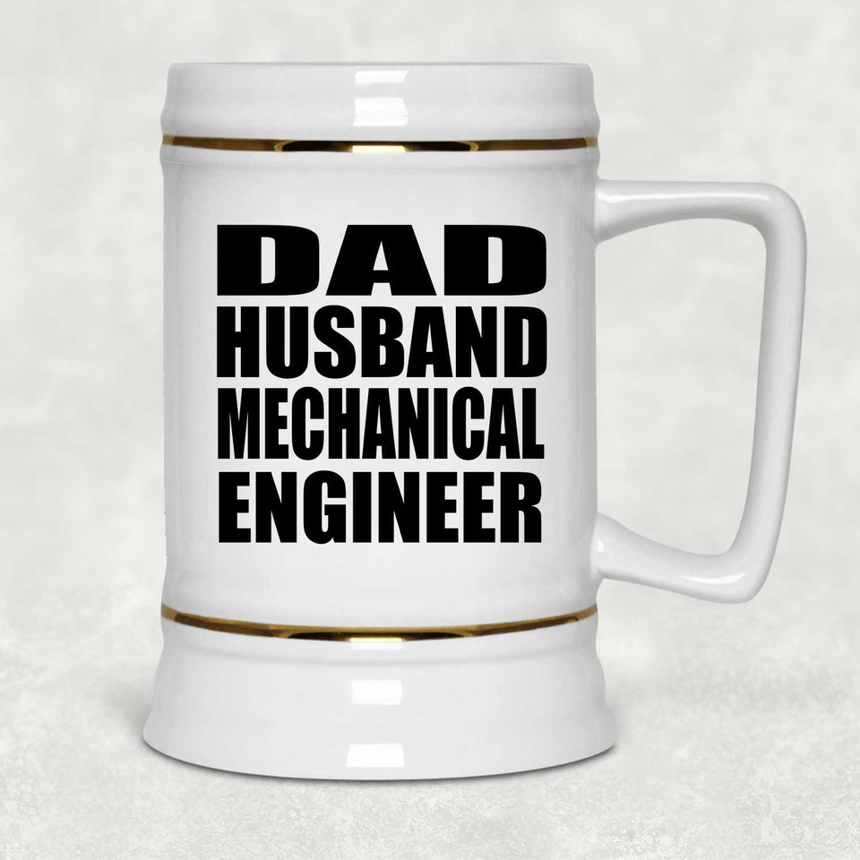 Dad Husband Mechanical Engineer - Beer Stein