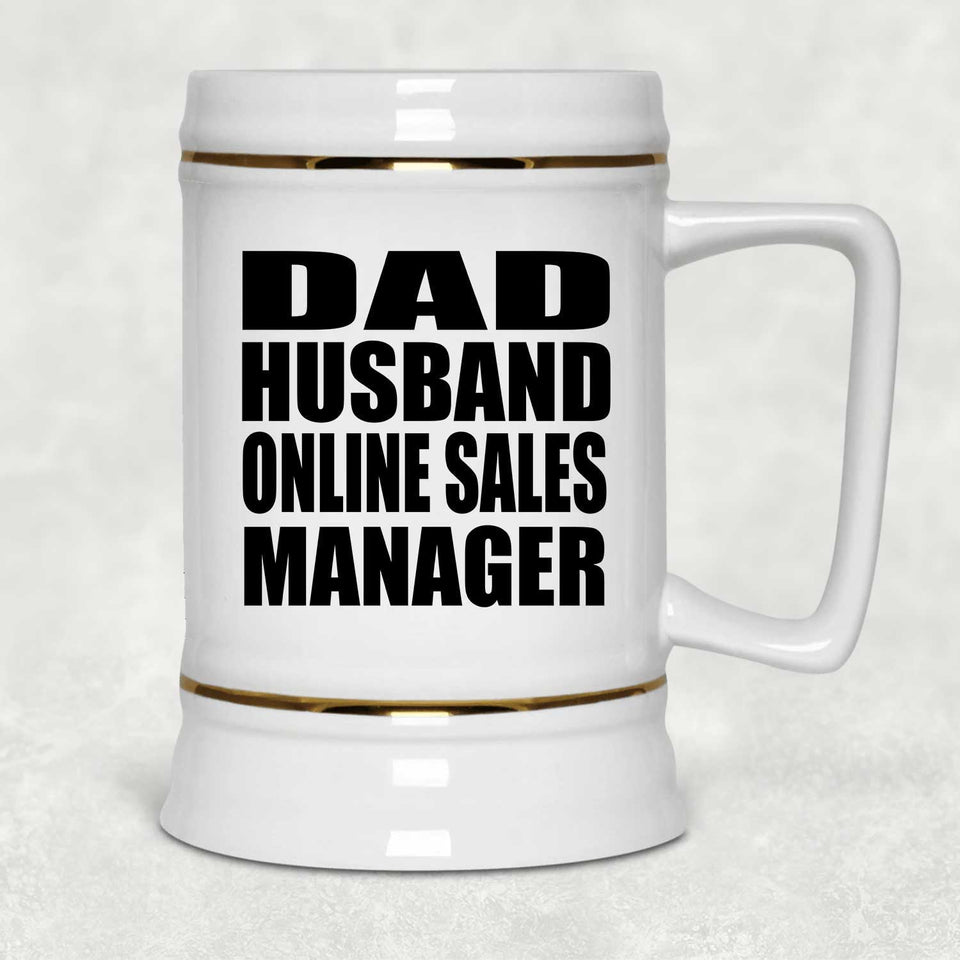 Dad Husband Online Sales Manager - Beer Stein