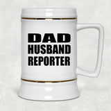 Dad Husband Reporter - Beer Stein