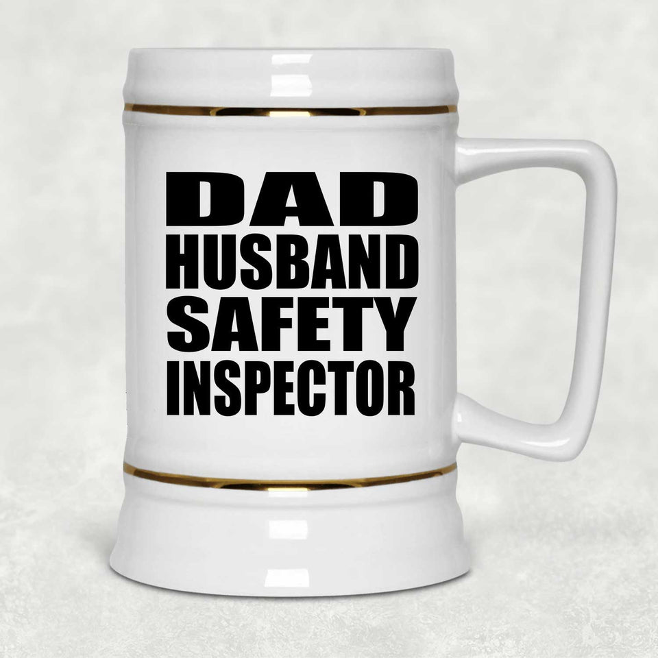 Dad Husband Safety Inspector - Beer Stein