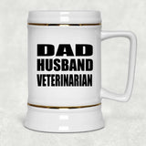 Dad Husband Veterinarian - Beer Stein