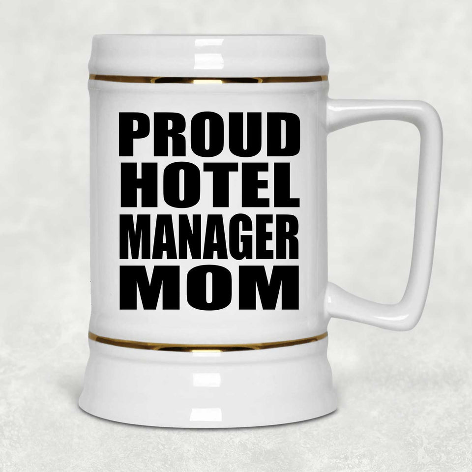 Proud Hotel Manager Mom - Beer Stein
