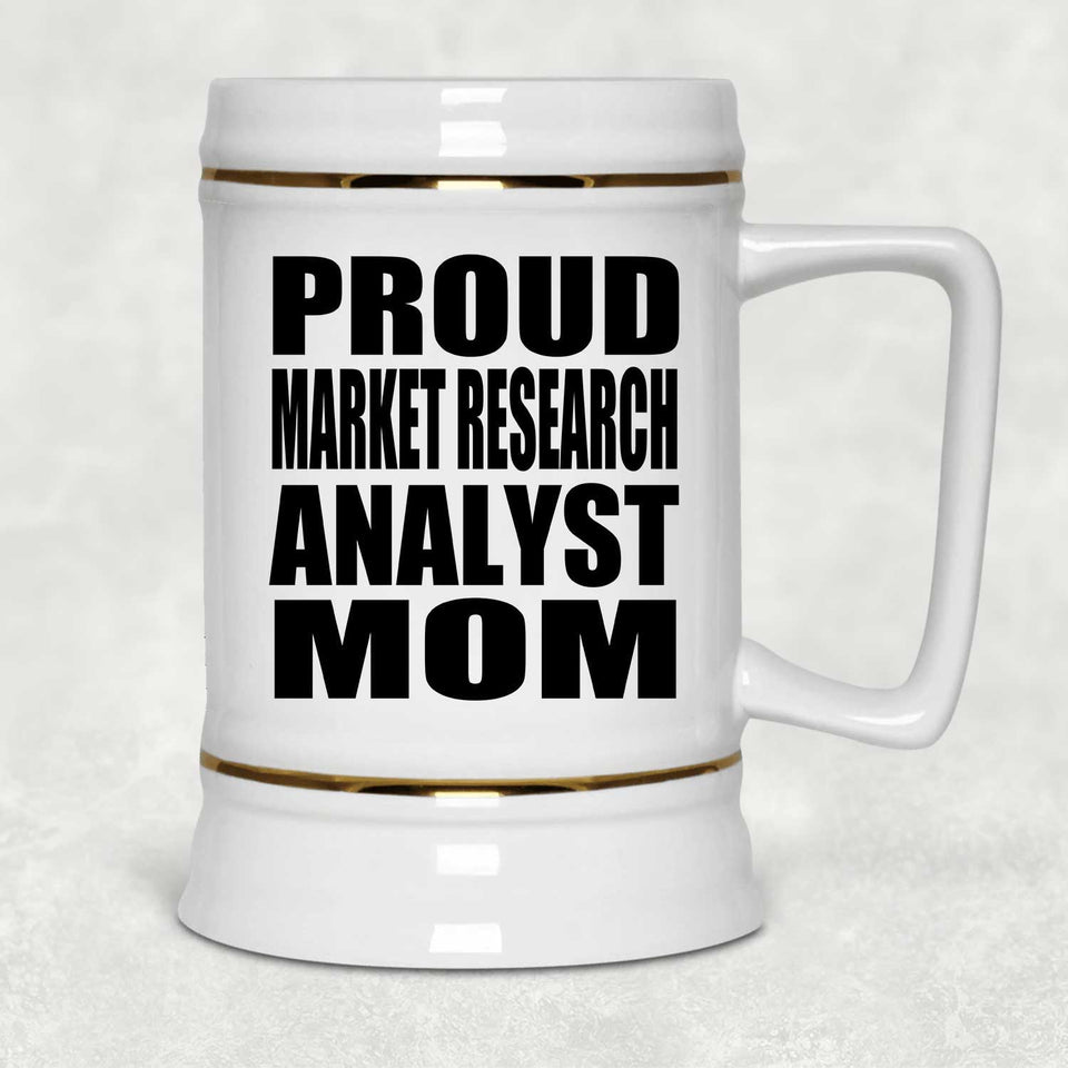 Proud Market Research Analyst Mom - Beer Stein