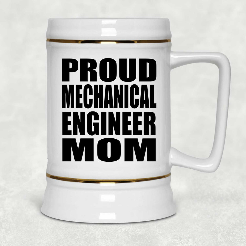 Proud Mechanical Engineer Mom - Beer Stein