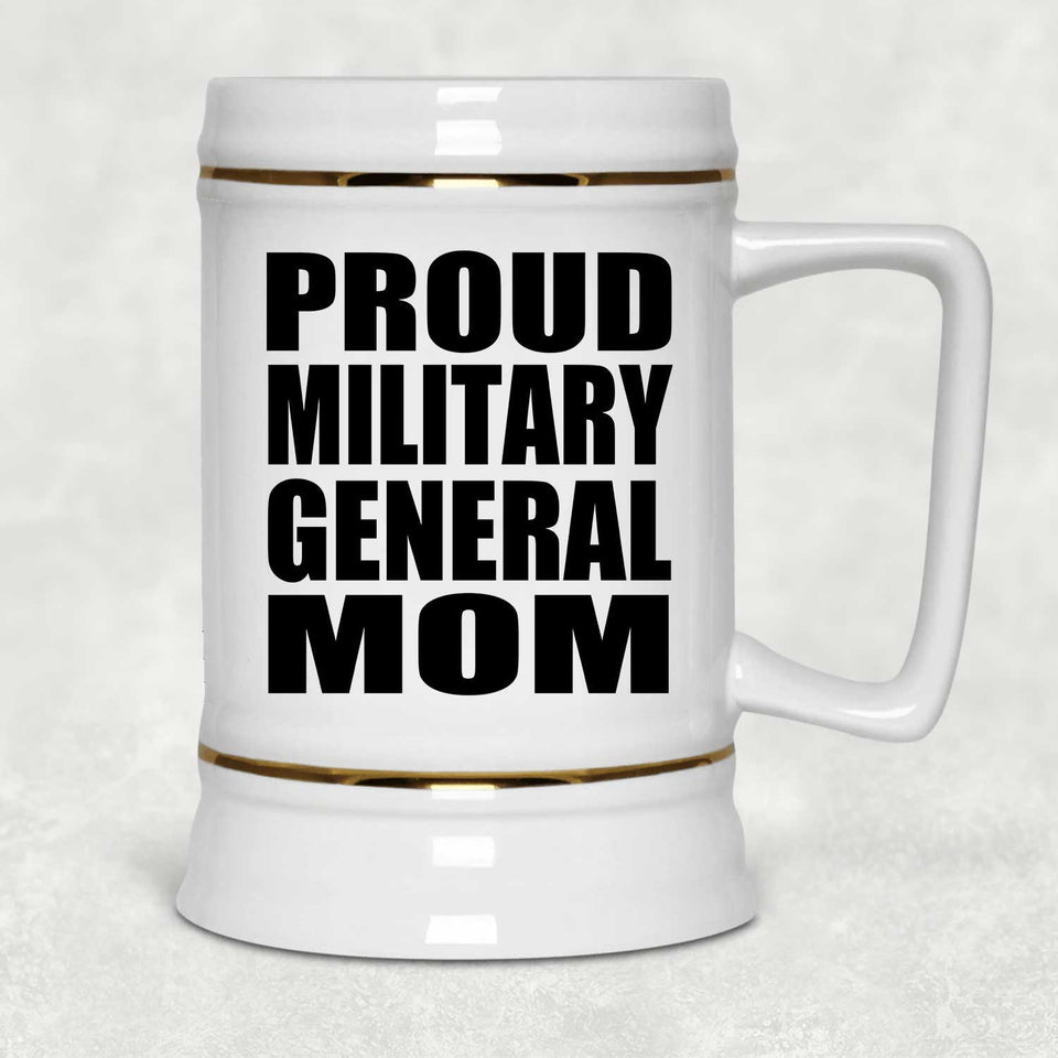 Proud Military General Mom - Beer Stein