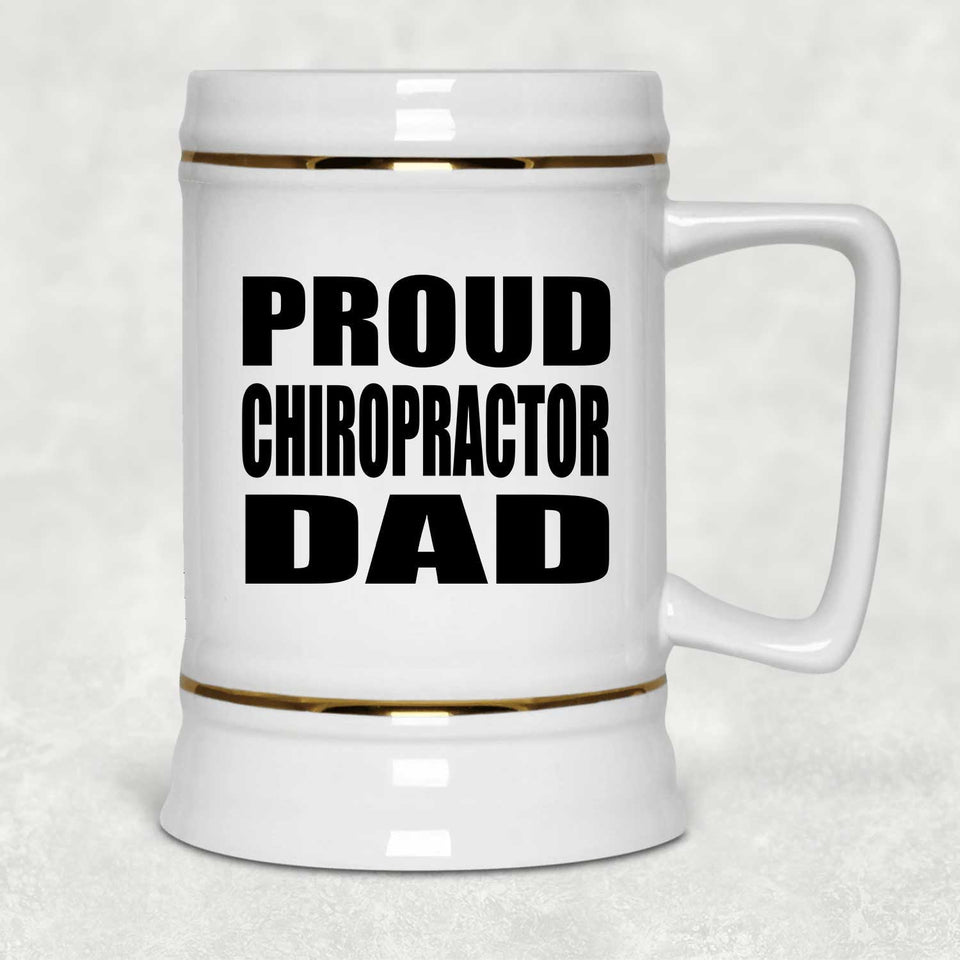 Proud Chiropractor Dad - Beer Stein