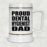 Proud Dental Hygienist Dad - Beer Stein
