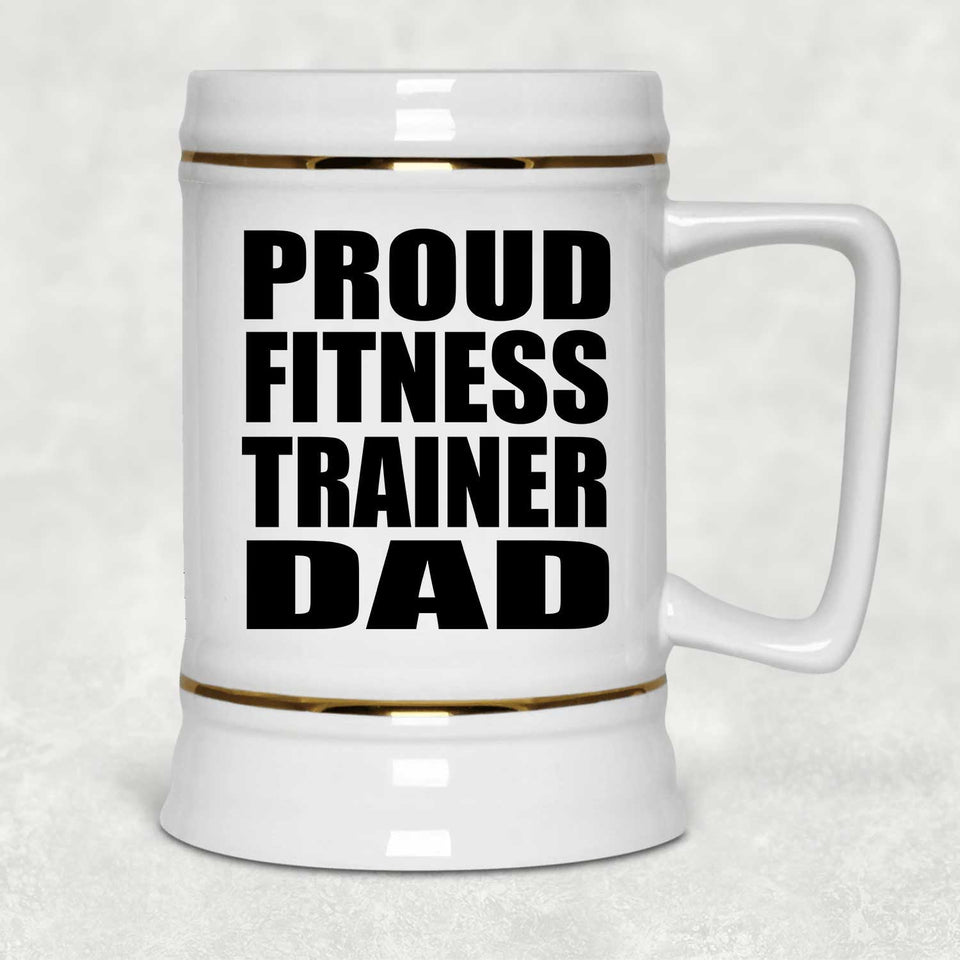 Proud Fitness Trainer Dad - Beer Stein
