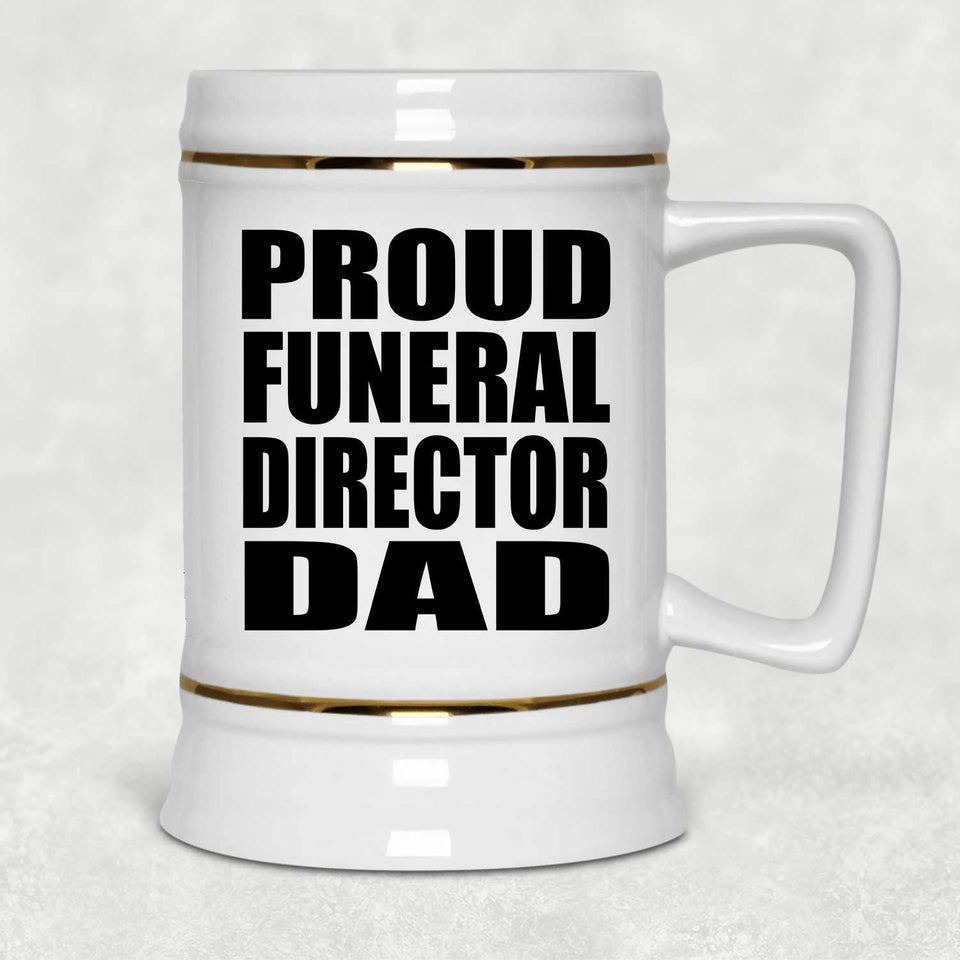 Proud Funeral Director Dad - Beer Stein