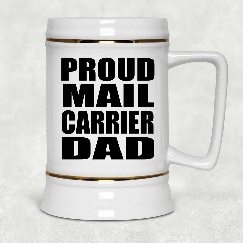 Proud Mail Carrier Dad - Beer Stein