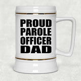 Proud Parole Officer Dad - Beer Stein