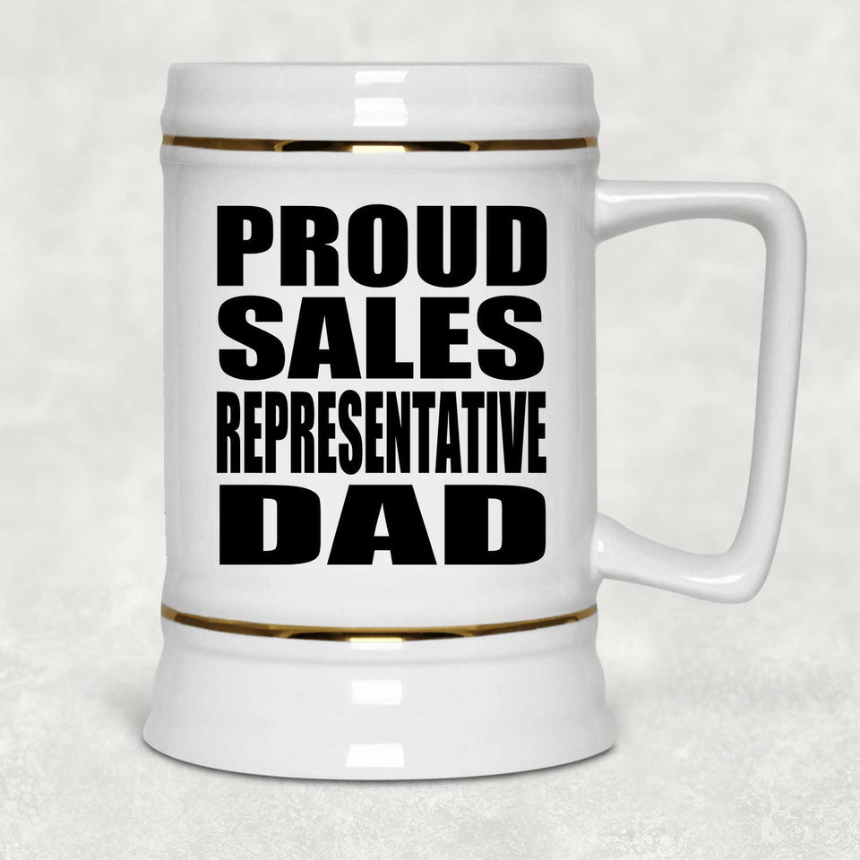 Proud Sales Representative Dad - Beer Stein