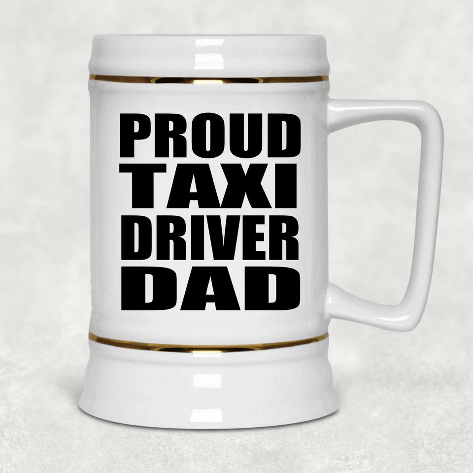 Proud Taxi Driver Dad - Beer Stein