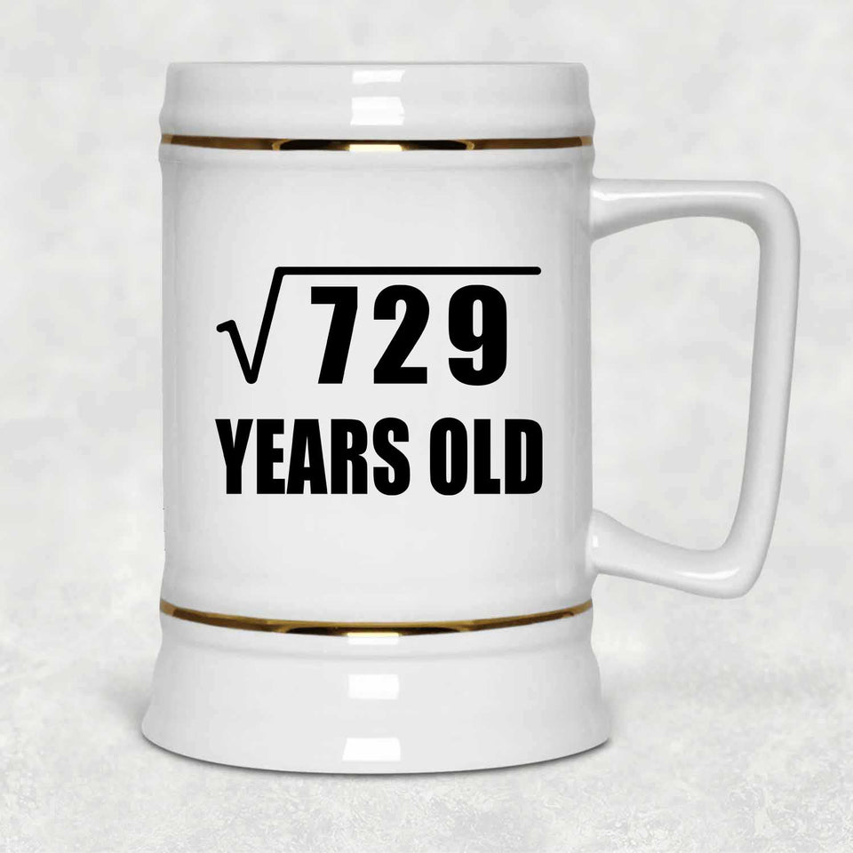 27th Birthday Square Root of 729 Years Old - Beer Stein