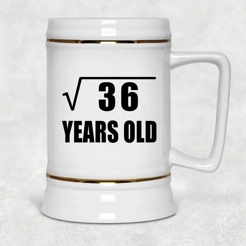 6th Birthday Square Root of 36 Years Old - Beer Stein