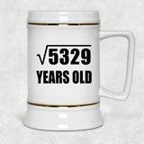 73rd Birthday Square Root of 5329 Years Old - Beer Stein