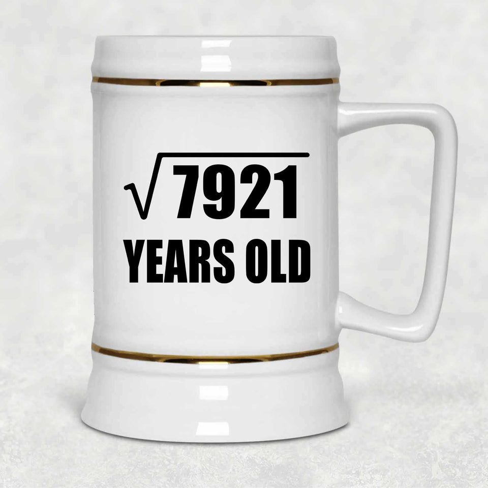 89th Birthday Square Root of 7921 Years Old - Beer Stein