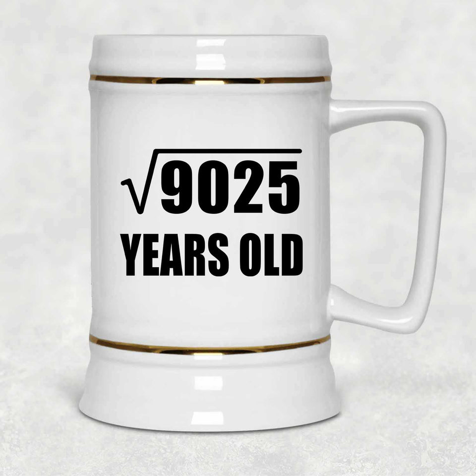 95th Birthday Square Root of 9025 Years Old - Beer Stein
