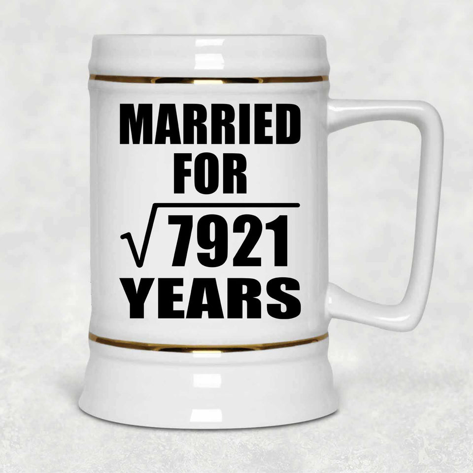 89th Anniversary Married For Square Root of 7921 Years - Beer Stein