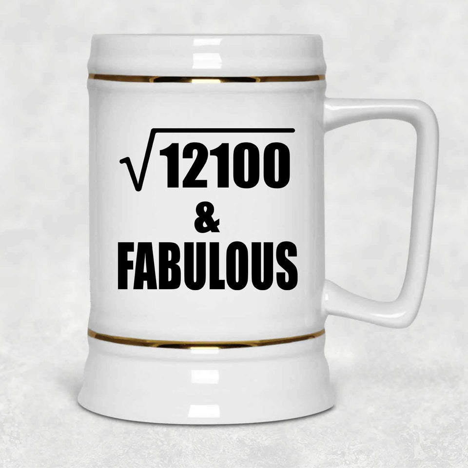 110th Birthday Square Root of 12100 & Fabulous - Beer Stein