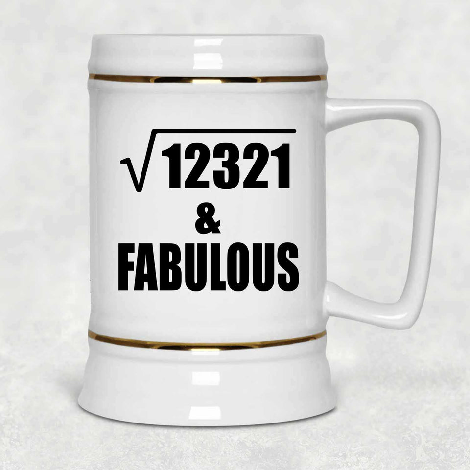 111th Birthday Square Root of 12321 & Fabulous - Beer Stein