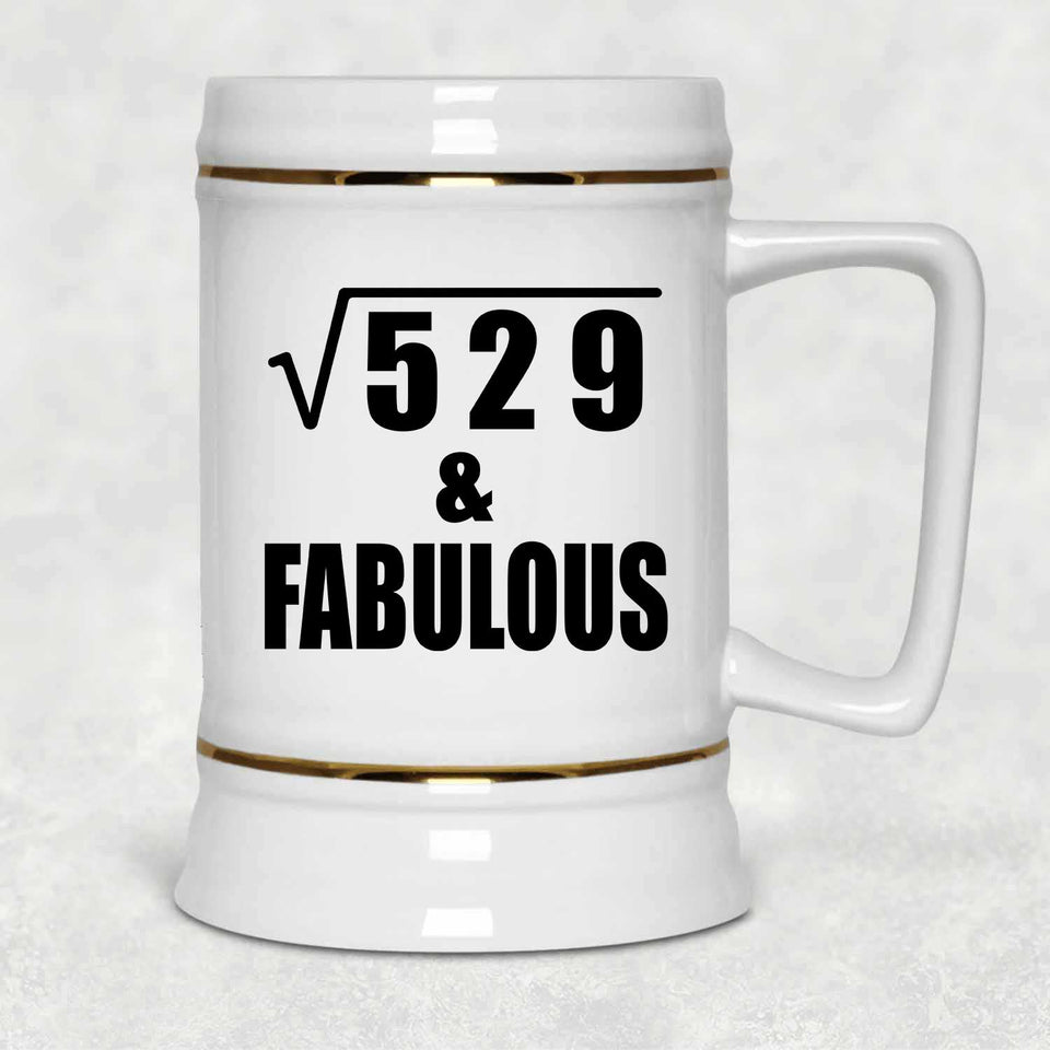23rd Birthday Square Root of 529 & Fabulous - Beer Stein
