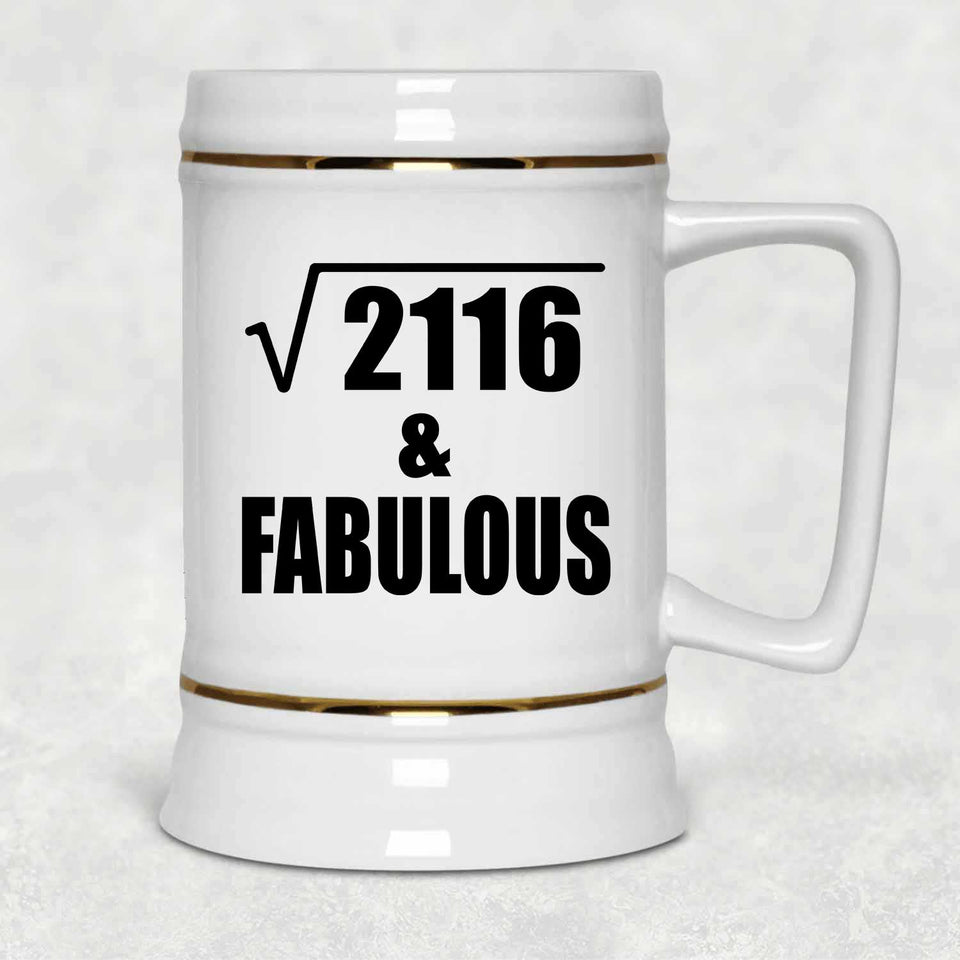 46th Birthday Square Root of 2116 & Fabulous - Beer Stein