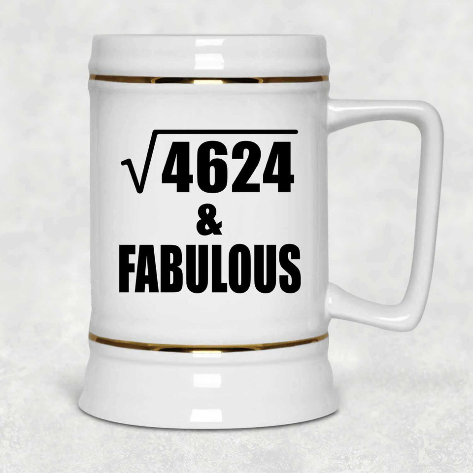 68th Birthday Square Root of 4624 & Fabulous - Beer Stein