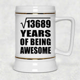 117th Birthday Square Root of 13689 Years of Being Awesome - Beer Stein