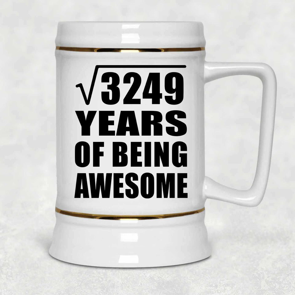 57th Birthday Square Root of 3249 Years of Being Awesome - Beer Stein