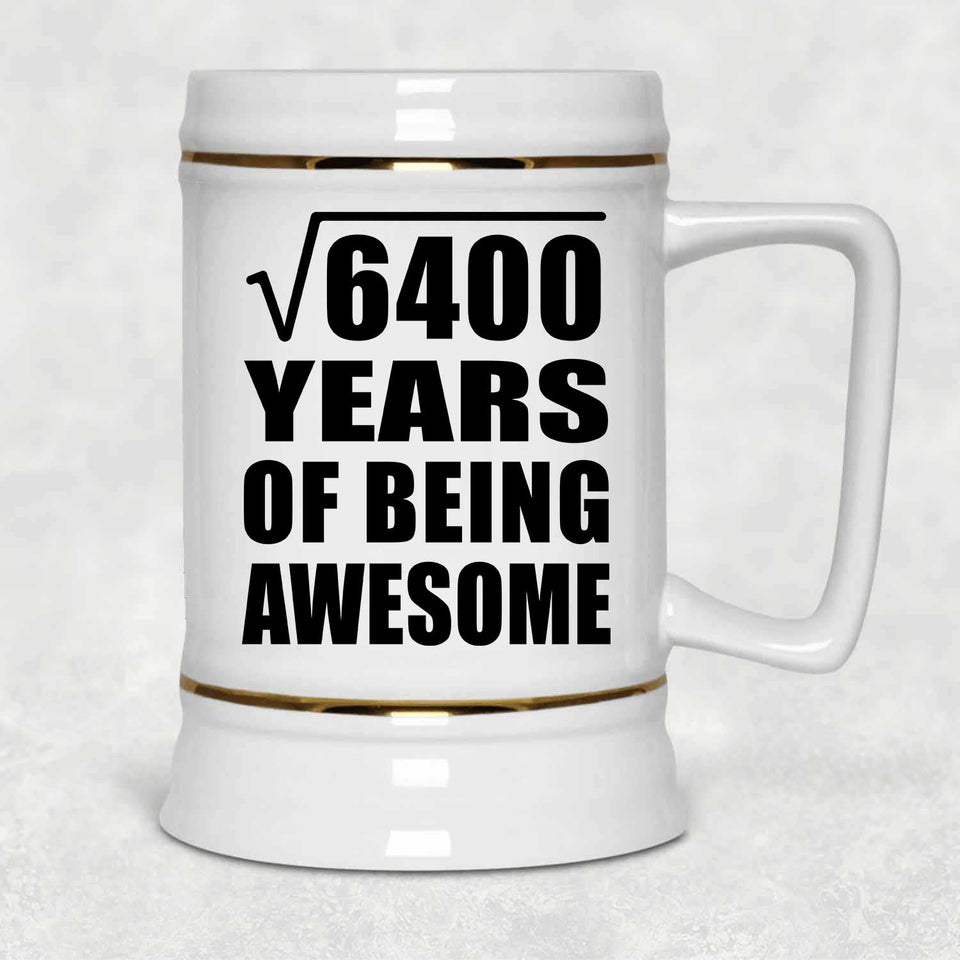 80th Birthday Square Root of 6400 Years of Being Awesome - Beer Stein