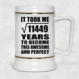 107th Birthday Took Square Root of 11449 Years To Awesome - Beer Stein