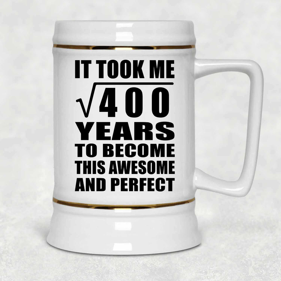 20th Birthday Took Square Root of 400 Years To Awesome - Beer Stein