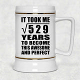 23rd Birthday Took Square Root of 529 Years To Awesome - Beer Stein