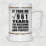 31st Birthday Took Square Root of 961 Years To Awesome - Beer Stein