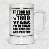 40th Birthday Took Square Root of 1600 Years To Awesome - Beer Stein