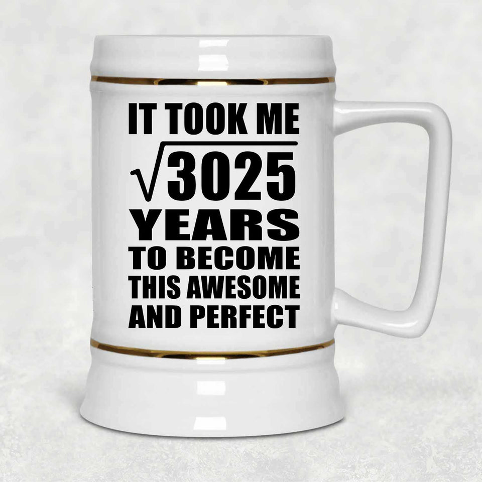 55th Birthday Took Square Root of 3025 Years To Awesome - Beer Stein