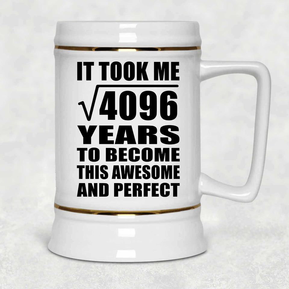 64th Birthday Took Square Root of 4096 Years To Awesome - Beer Stein
