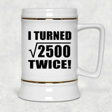 100th Birthday I Turned Square Root of 2500 Twice - Beer Stein