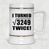 114th Birthday I Turned Square Root of 3249 Twice - Beer Stein