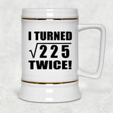 30th Birthday I Turned Square Root of 225 Twice - Beer Stein
