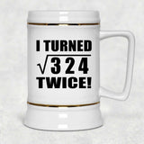 36th Birthday I Turned Square Root of 324 Twice - Beer Stein