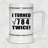 56th Birthday I Turned Square Root of 784 Twice - Beer Stein