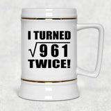 62nd Birthday I Turned Square Root of 961 Twice - Beer Stein