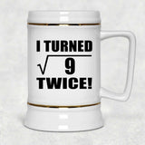 6th Birthday I Turned Square Root of 9 Twice - Beer Stein